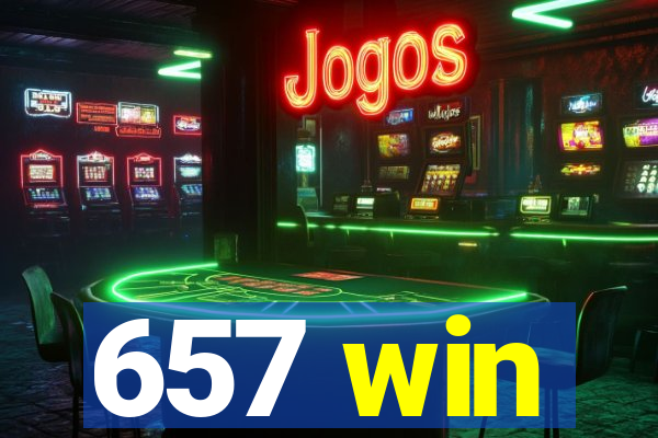 657 win